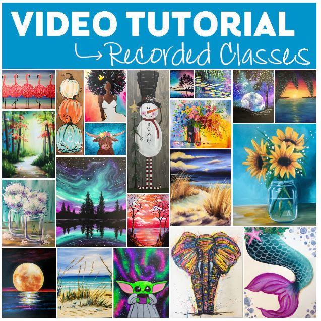 Just a few of the over 150 Video painting options! RECORDED 2 HOUR CLASS WITH SUPPLIES-LOGIN ON DEMAND-PAINT AT HOME, ANY DAY, ANY TIME. Order online. Pick up kit at studio M-SAT, 3:00-6:00. Click here to view MORE.